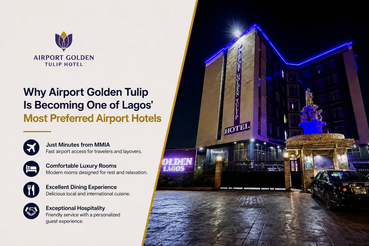 Why Airport Golden Tulip Is Becoming One of Lagos’ Most Preferred Airport Hotels